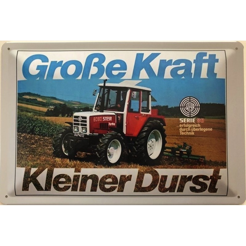Steyr Traktor Große Kraft Kleiner Durst - Blechschild 18 x 12 cm Steyr Traktor Große Kraft Kleiner Durst - Blechschild 18 x 12 cm