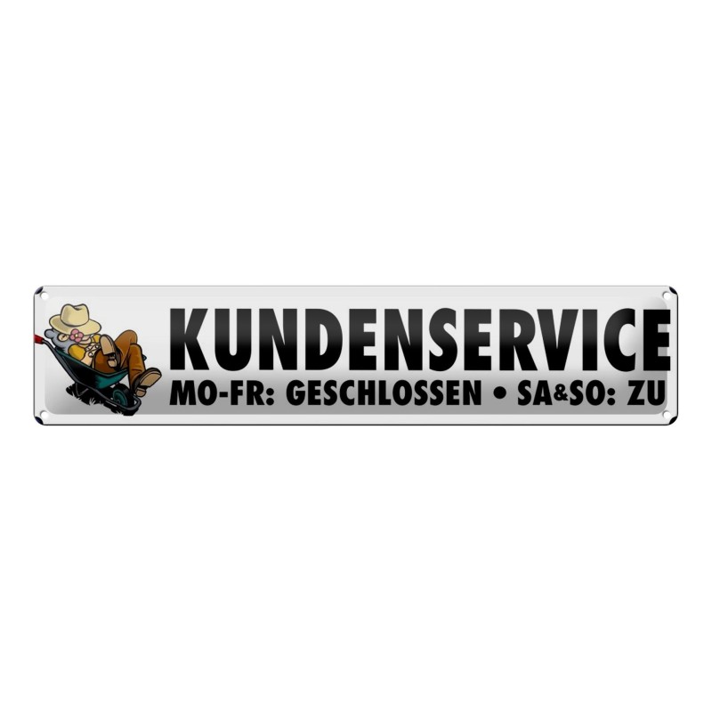 Kundenservice Mo-Fr: Geschlossen SA & SO: ZU - Blechschild 46 x 10 cm Kundenservice Mo-Fr: Geschlossen SA & SO: ZU - Blechschild 46 x 10 cm