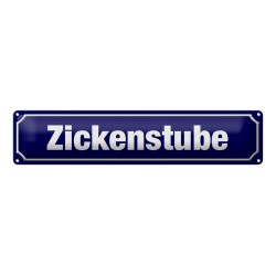 Zickenstube - Blechschild 46 x 10 cm