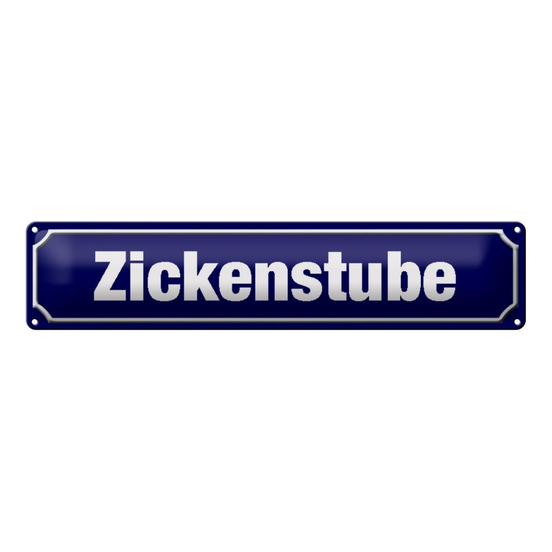 Zickenstube - Blechschild 46 x 10 cm Zickenstube - Blechschild 46 x 10 cm