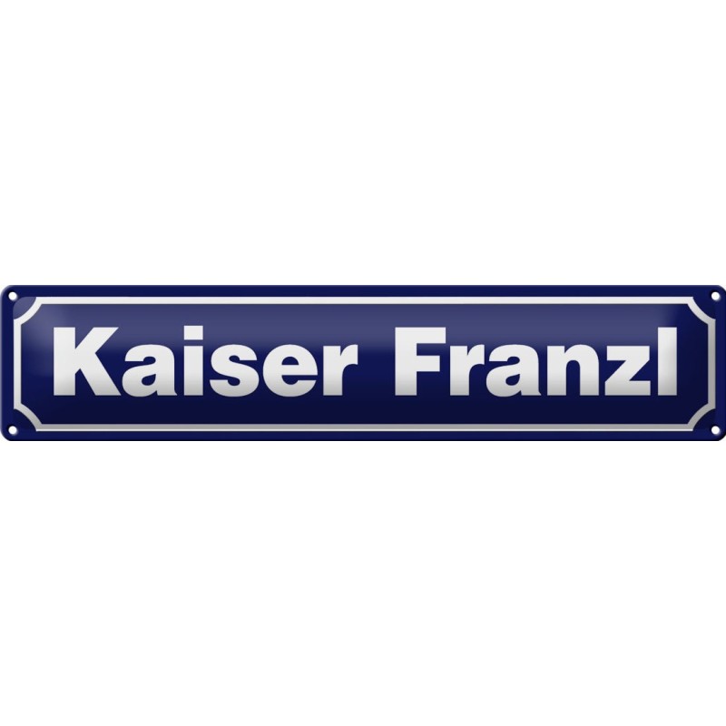 Kaiser Franzl - Blechschild 46 x 10 cm Kaiser Franzl - Blechschild 46 x 10 cm