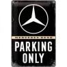 Mercedes Benz Parking Only - Blechschild 30 x 20 cm