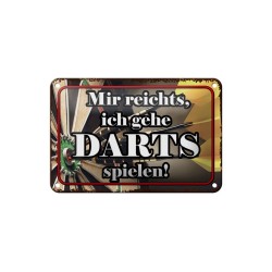 Mir reicht`s ich gehe Darts spielen - Blechschild 18 x 12 cm