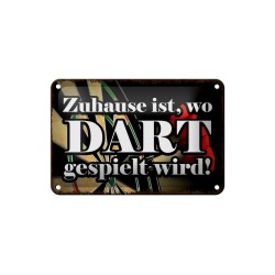 Zuhause ist, wo Dart gespielt wird - Blechschild 18 x 12 cm