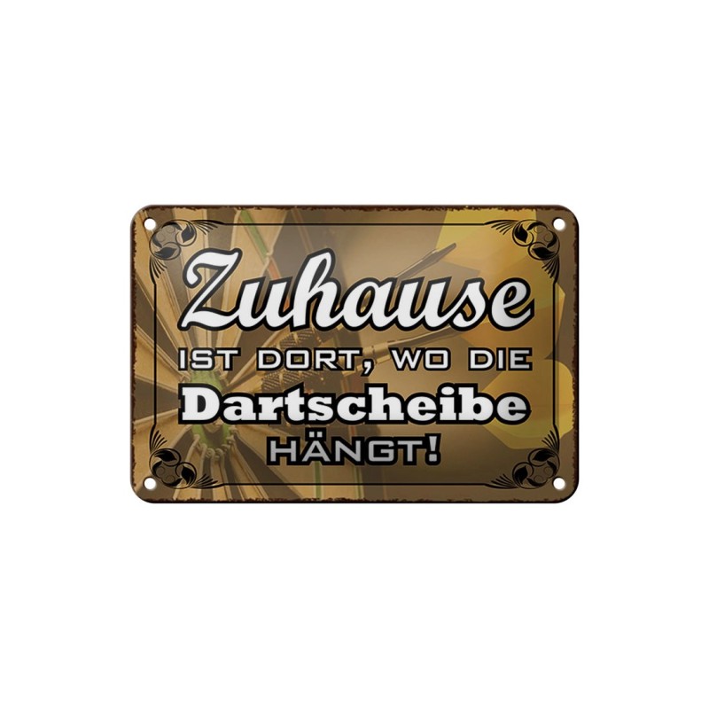 Zuhause ist dort, wo die Dartscheibe hängt ! - Blechschild 18 x 12 cm Zuhause ist dort, wo die Dartscheibe hängt ! - Blechschild 18 x 12 cm