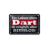 Ein Leben ohne Dat ist möglich, aber sinnlos - Blechschild 18 x 12 cm