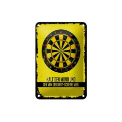Halt den Mund und geh von der Dart Scheibe weg - Blechschild 18 x 12 cm