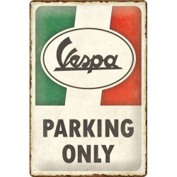 Vespa Italien Motiv Parking Only - Blechschild 30 x 20 cm