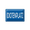 Idiotenplatz - Blechschild 18 x 12 cm