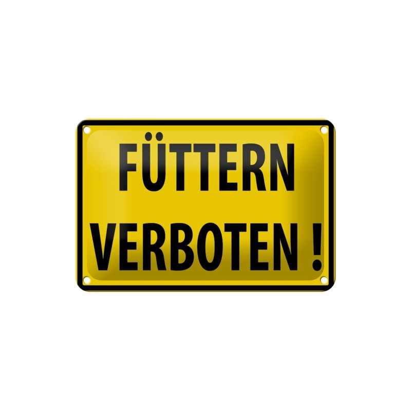 Warnschild Füttern verboten ! - Blechschild 18 x 12 cm Warnschild Füttern verboten ! - Blechschild 18 x 12 cm