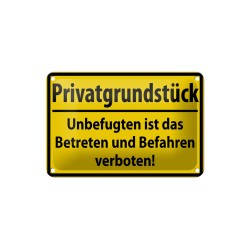 Warnschild Privatgrundstück ! Unbefugten ist das Betreten und Befahren verboten ! - Blechschild 18 x 12 cm