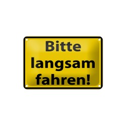 Warnschild Bitte langsam fahren ! - Blechschild 18 x 12 cm