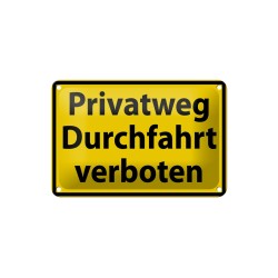 Warnschild  Privatweg Durchfahrt Verboten ! - Blechschild 18 x 12 cm
