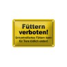 Füttern verboten ! Kann tödlich enden - Blechschild 18 x 12 cm