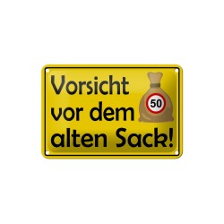 Vorsicht vor dem alten Sack 50 Jahre ! - Blechschild 18 x 12 cm