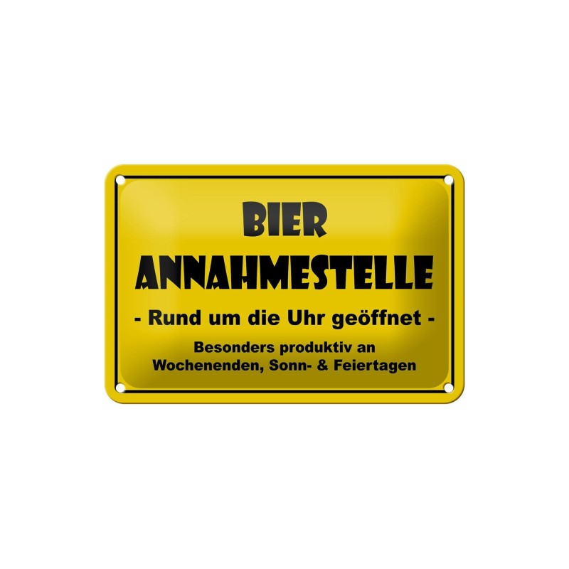 Bier Annahmestelle Rund um die Uhr geöffnet - Blechschild 18 x 12 cm Bier Annahmestelle Rund um die Uhr geöffnet - Blechschild 18 x 12 cm