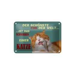 Der schönste Ton der Wels ist das schnurren einer Katze ! - Blechschild 18 x 12 cm