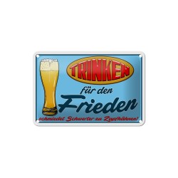 Trinken für den Frieden ! - Blechschild 18 x 12 cm