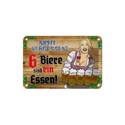 Nicht vergessen: 6 Bier sind ein Essen ! - Blechschild 18 x 12 cm