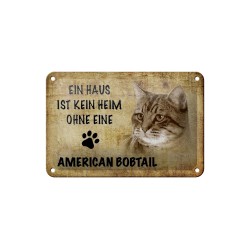 Ein Haus ist kein Heim ohne eine American Curl Katze - Blechschild 18 x 12 cm