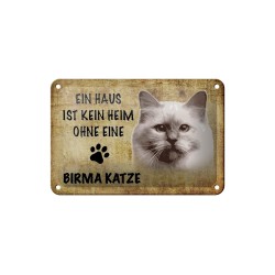 Ein Haus ist kein Heim ohne eine Birma Katze - Blechschild 18 x 12 cm