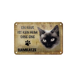 Ein Haus ist kein Heim ohne eine Siam Katze - Blechschild 18 x 12 cm