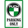 Puch Parking Only - Blechschild 30 x 20 cm