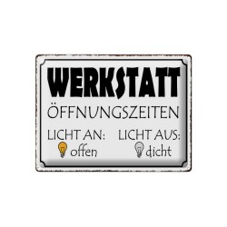 Blechschild 40 x 30 cm Werkstatt Öffnungszeiten Licht an: offen Licht aus: dicht